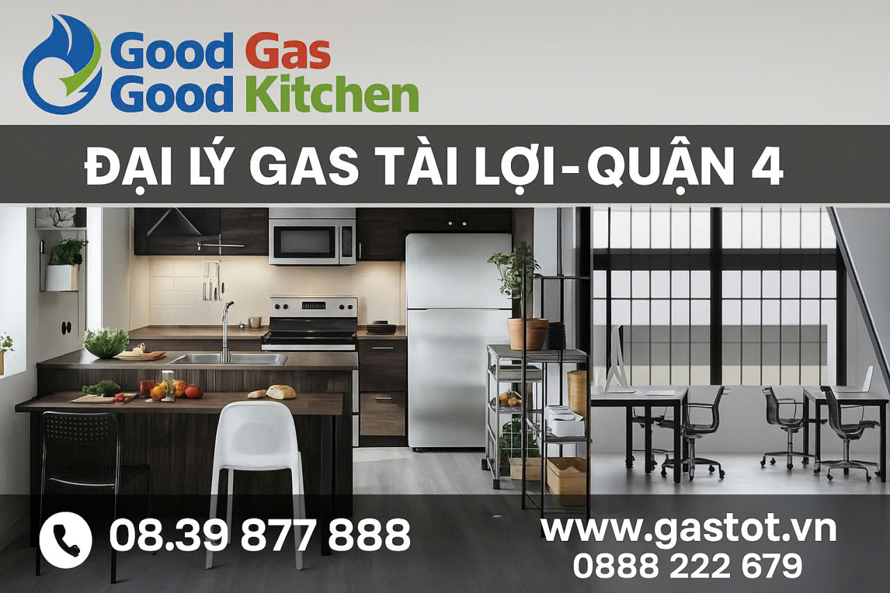 Đại lý Gas Tài Lợi – Quận 4: Cửa hàng gas uy tín, an toàn và chuyên nghiệp